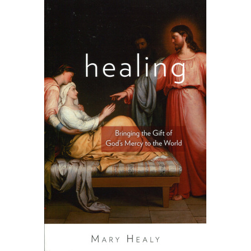 Healing - Bringing the Gift of God`s Mercy to the World
